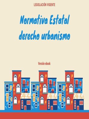 cover image of Normativa Estatal derecho urbanismo